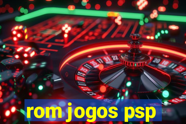 rom jogos psp